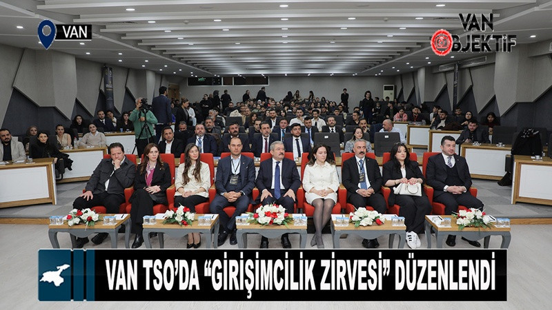 Van TSO’da “Girişimcilik Zirvesi” düzenlendi