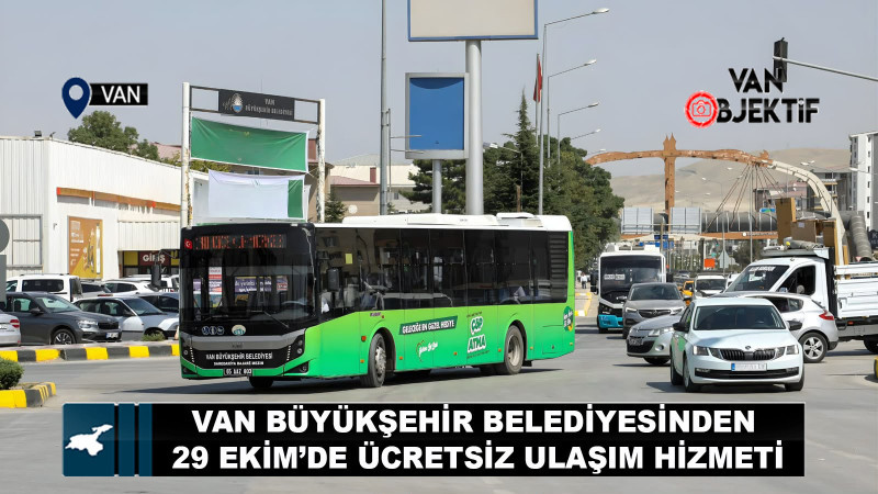 Van’da 29 Ekim’de Ulaşım Ücretsiz