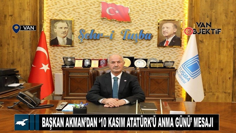 Başkan Akman’dan ‘10 Kasım Atatürk’ü Anma Günü’ mesajı 