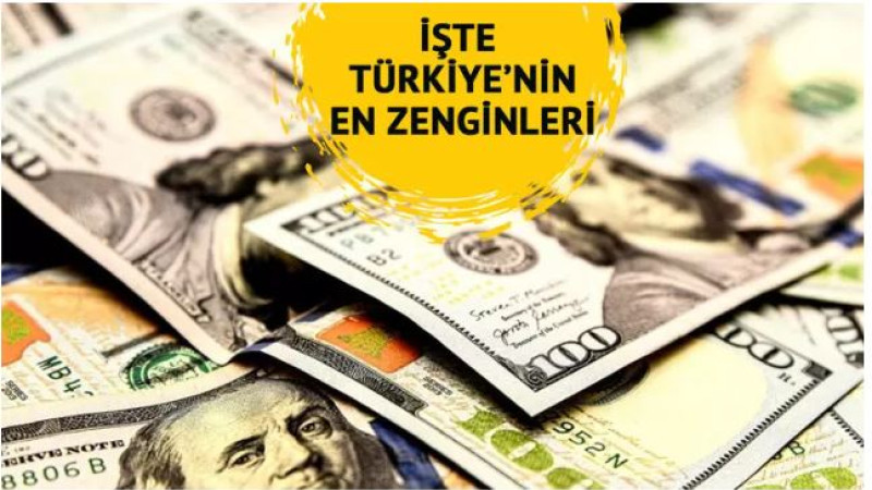 İşte Türkiye’nin en zenginleri