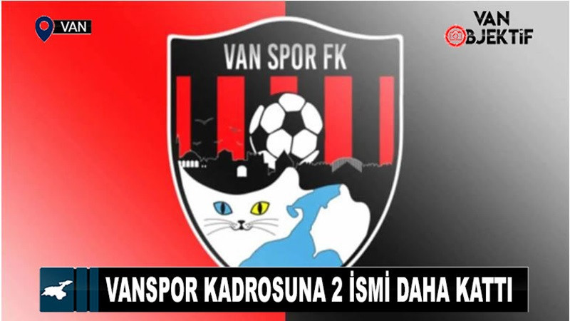 Vanspor kadrosuna 2 ismi daha kattı