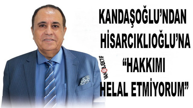 Kandaşoğlu’ndan TOBB Başkanı Hisarcıklıoğlu'na “Hakkımı helal etmiyoru