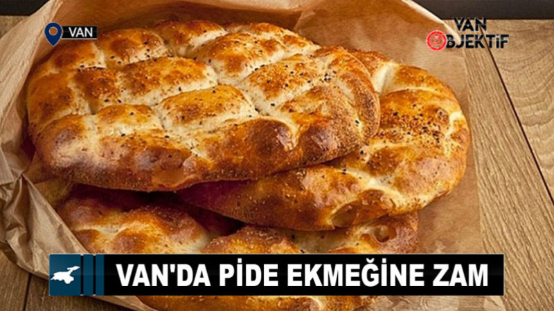 Van'da pide ekmeğine zam 