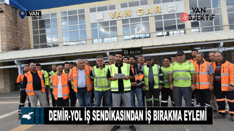 Demir-Yol İş Sendikasından İş Bırakma Eylemi