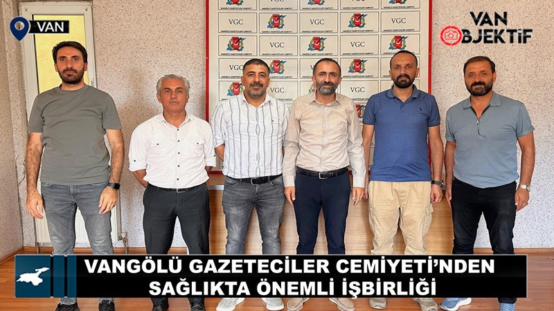 Vangölü Gazeteciler Cemiyeti’nden Sağlıkta Önemli İşbirliği