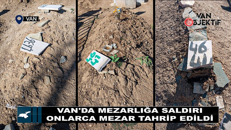 Van'da mezarlığa saldırı: Onlarca mezar tahrip edildi