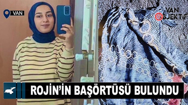 Rojin’in başörtüsü bulundu