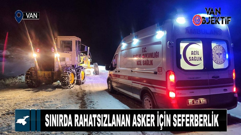 Sınırda rahatsızlanan asker için seferberlik