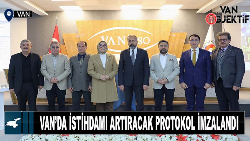 Van'da istihdamı artıracak protokol imzalandı