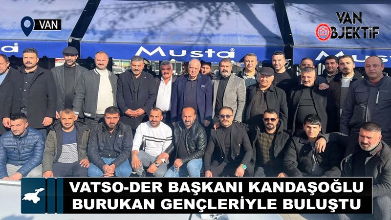 VATSO-DER Başkanı Kandaşoğlu, Burukan Gençleriyle Buluştu