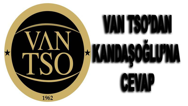 Van TSO’dan Kandaşoğlu’na cevap