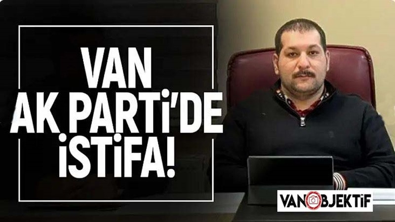 Van AK Parti'de istifa!