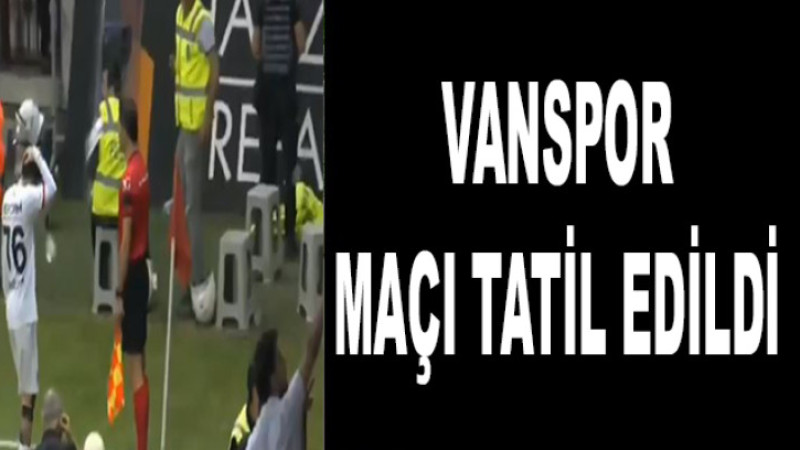 Elazığspor – Vanspor maçı tatil edildi