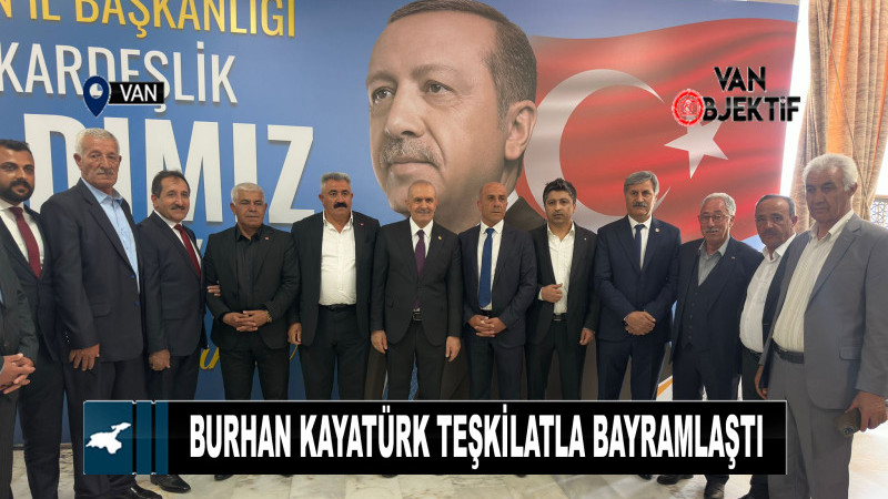 Burhan Kayatürk Teşkilatla Bayramlaştı