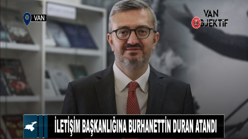 İletişim Başkanlığına Burhanettin Duran atandı