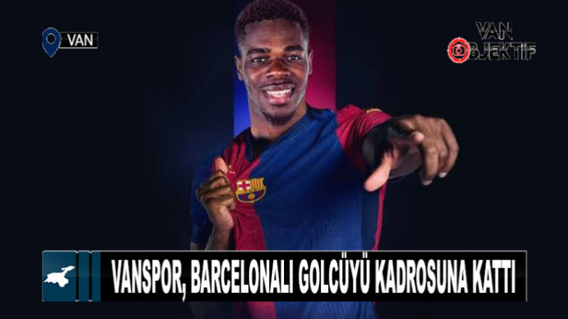 Vanspor, Barcelonalı golcüyü kadrosuna kattı