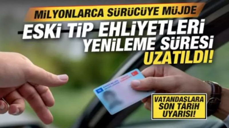 Eski tip sürücü belgelerinin yenilenme süresi 3 ay uzatıldı