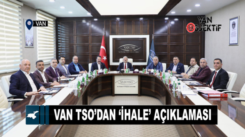 Van TSO’dan ‘İhale’ açıklaması