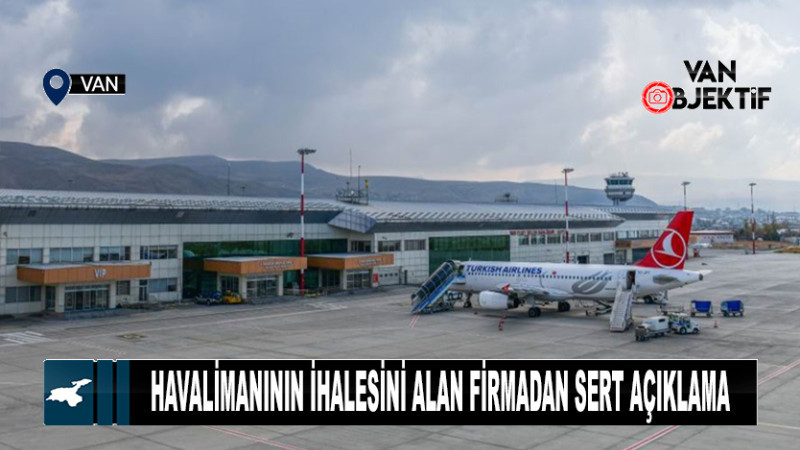 Havalimanının ihalesini alan firmadan sert açıklama