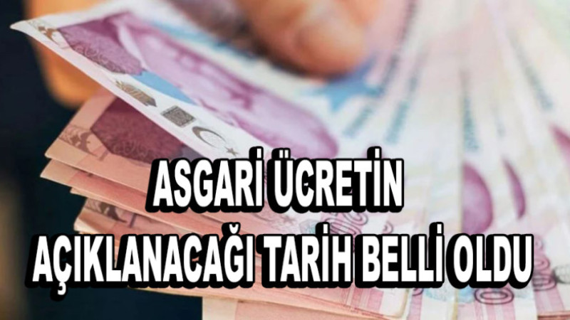 Asgari ücretin açıklanacağı tarih belli oldu