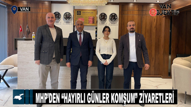 MHP’den “Hayırlı Günler Komşum” ziyaretleri