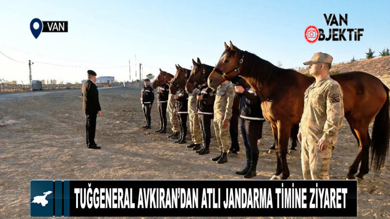 Tuğgeneral Avkıran’dan Atlı Jandarma Timine Ziyaret