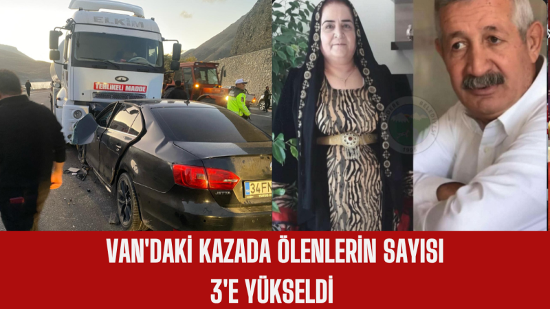 Van'daki kazada ölü sayısı 3'e yükseldi