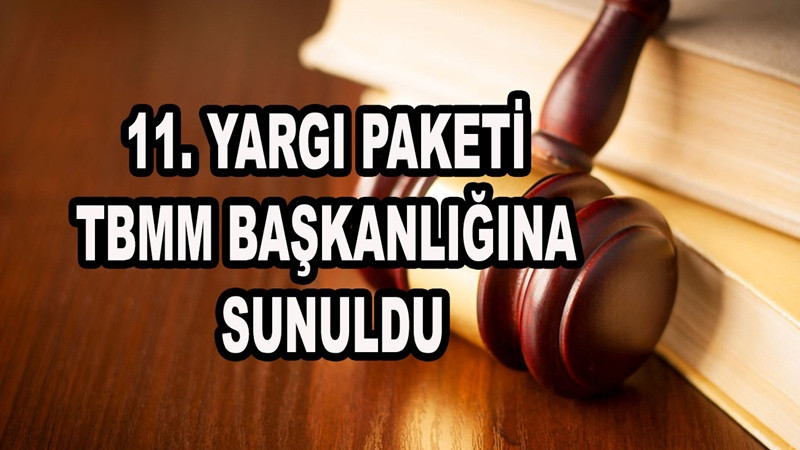 AK Parti, 11. Yargı Paketi’ni TBMM Başkanlığı’na sundu
