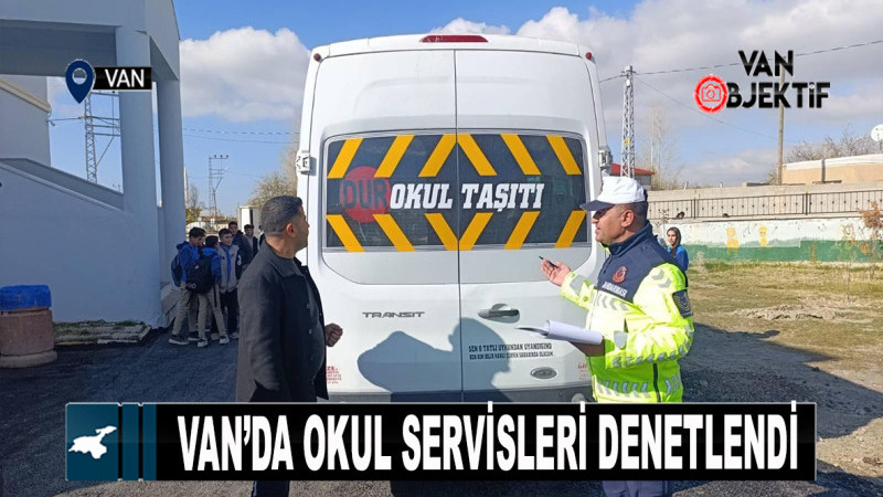 Van’da okul servisleri denetlendi