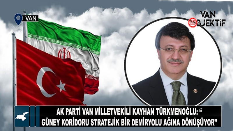 Kayhan Türkmenoğlu: “Güney Koridoru Stratejik Bir Demiryolu Ağına Dönüşüyor”