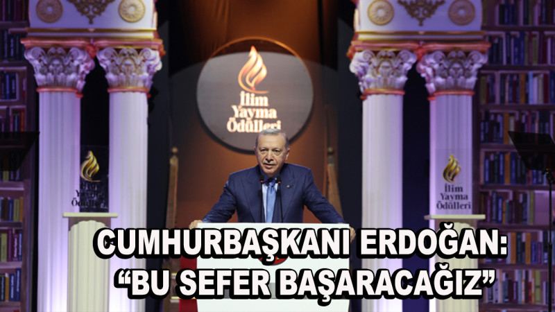 Cumhurbaşkanı Erdoğan: 