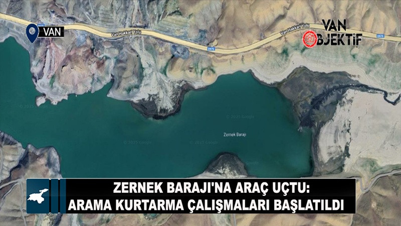 Zernek Barajı'na araç uçtu, arama kurtarma çalışmaları başlatıldı