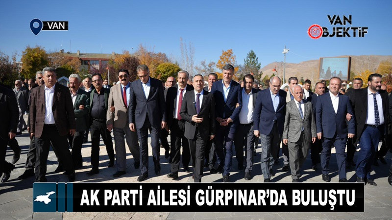 AK Parti Ailesi Gürpınar’da Buluştu