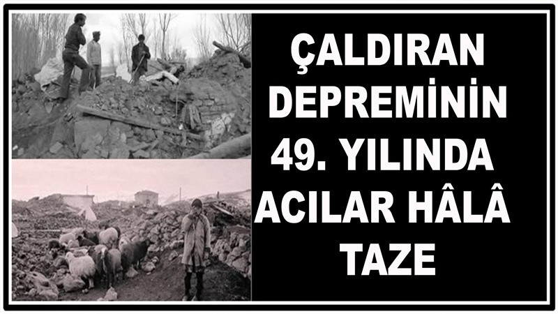 Çaldıran Depreminin 49. Yılında Acılar Hâlâ Taze
