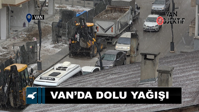 Van’da dolu yağışı