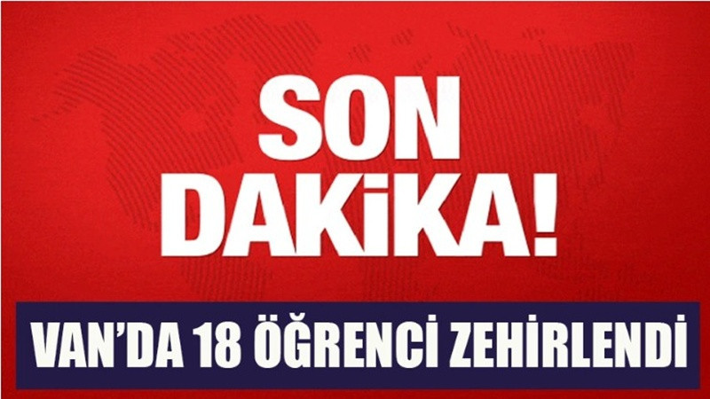 Van'da Okulda Kermesten Zehirlenen 18 Öğrenci Hastaneye Kaldırıldı