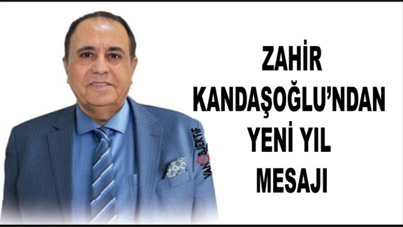 Zahir Kandaşoğlu’ndan Yeni Yıl Mesajı