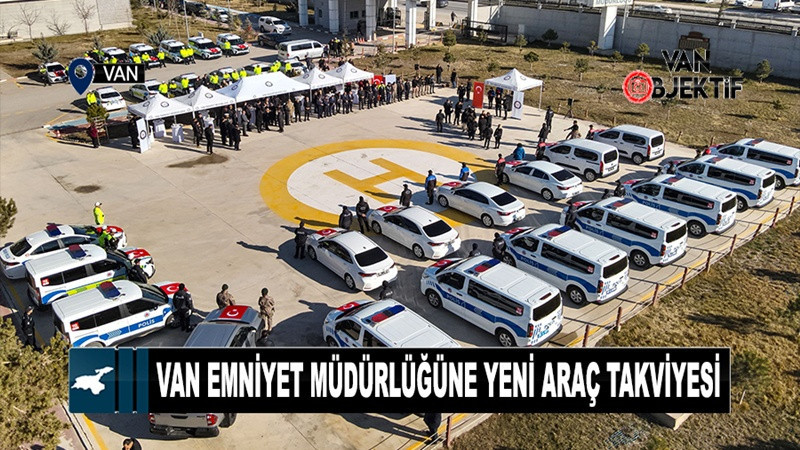 Van Emniyetine Yeni Araç Takviyesi