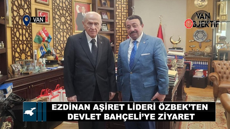 Ezdinan Aşiret Lideri Özbek’ten Bahçeli’ye Ziyaret