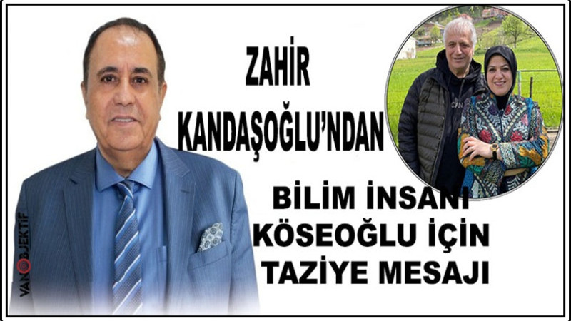 Zahir Kandaşoğlu’ndan Prof. Dr. Mustafa Köseoğlu İçin Taziye Mesajı