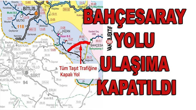 Bahçesaray yolu ulaşıma kapatıldı