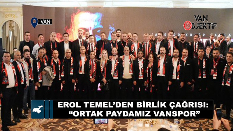 Erol Temel’den Birlik Çağrısı: “Ortak Paydamız Vanspor”