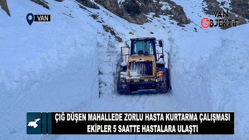 Van’da çığ düşen mahallede zorlu hasta kurtarma çalışması