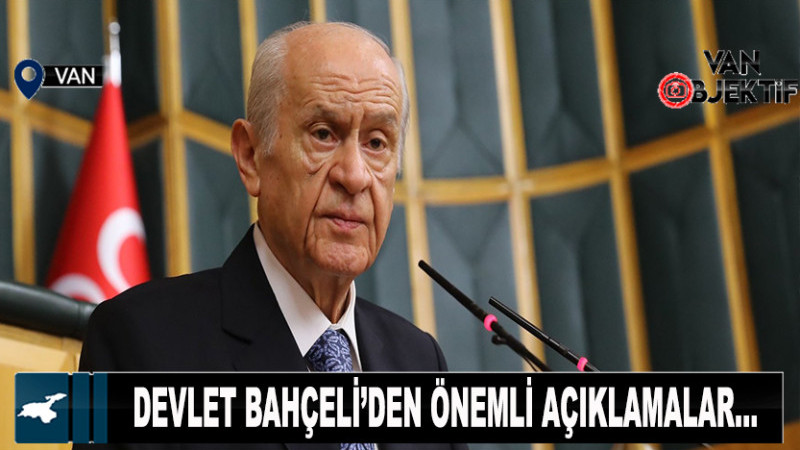 Devlet Bahçeli'den önemli açıklamalar