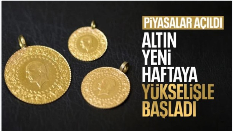 Altın fiyatları yeni haftaya yükselişle başladı