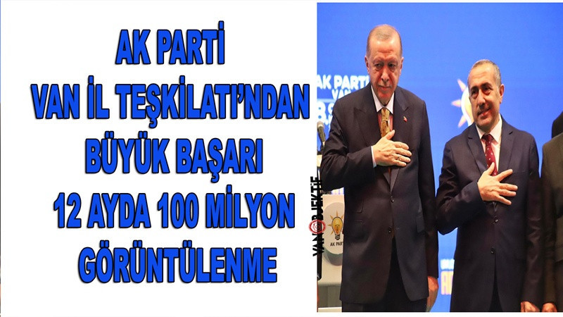 AK Parti Van İl Teşkilatı’ndan Sosyal Medyada Büyük Başarı