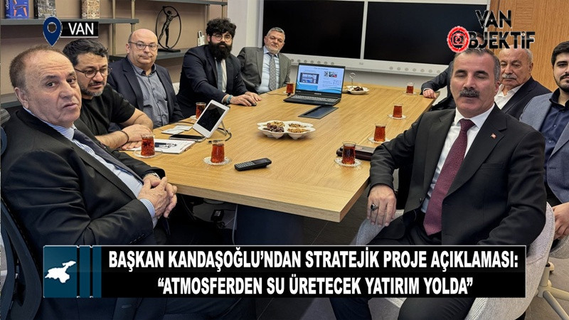 Başkan Kandaşoğlu’ndan Stratejik Proje Açıklaması: “Atmosferden Su Üretecek Yatırım Yolda”