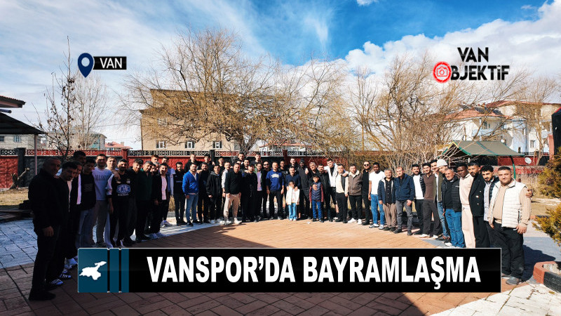 Vanspor’da Bayramlaşma