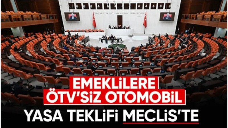 Emeklilere ÖTV'siz otomobil için yasa teklifi Meclis'te