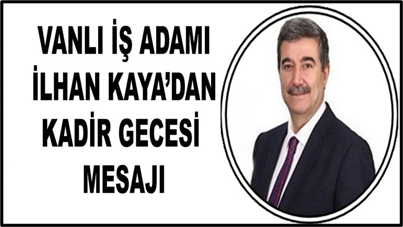 PÜİS Genel Başkan Yardımcısı Kaya’dan Kadir Gecesi mesajı